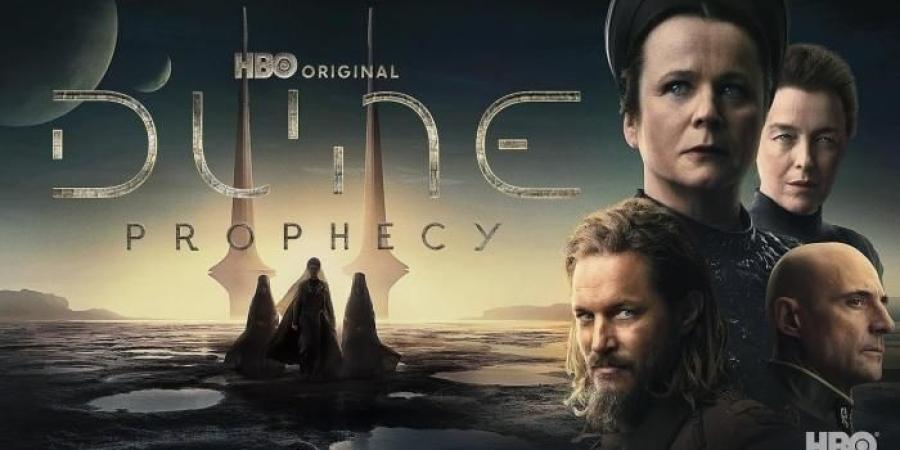 كل ما تحتاج معرفته عن مسلسل «Dune: Prophecy».. أبطال جدد في عالم ملحمي